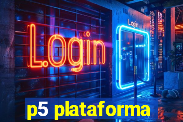 p5 plataforma